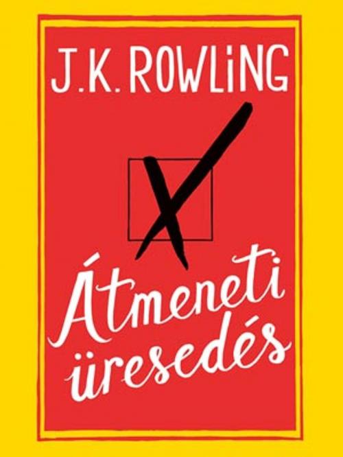 Cover of the book Átmeneti üresedés by J. K. Rowling, GABO Kiadó