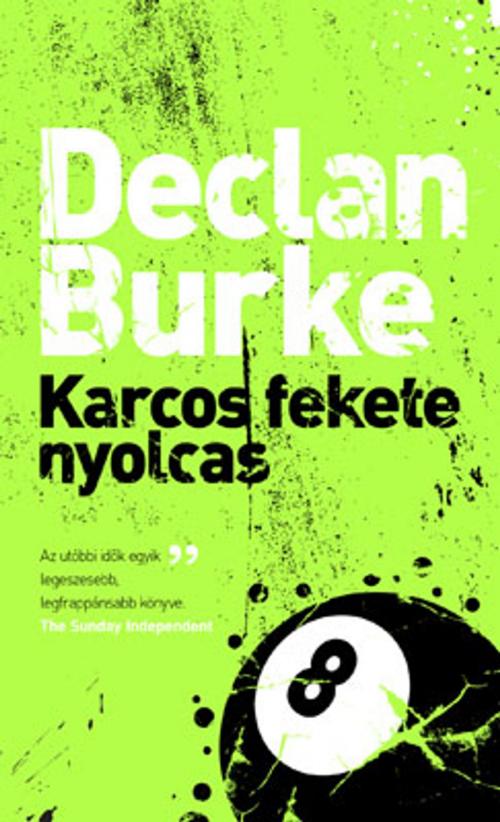 Cover of the book Karcos fekete nyolcas by Declan Burke, GABO Kiadó