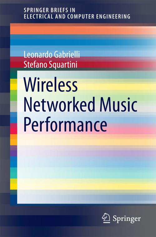 Cover of the book Wireless Networked Music Performance by Leonardo Gabrielli, Stefano Squartini, Springer Singapore
