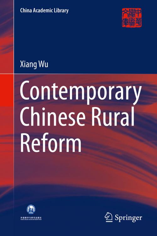Cover of the book Contemporary Chinese Rural Reform by Xiang Wu, Springer Singapore
