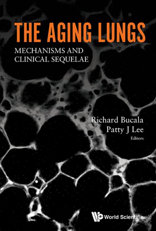 Cover of the book The Aging Lungs by Richard Bucala, Patty J Lee, World Scientific Publishing Company
