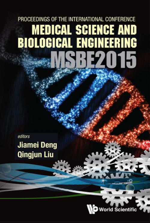 Cover of the book Computer Science and Engineering Technology (CSET2015), Medical Science and Biological Engineering (MSBE2015) by Jiamei Deng, Qingjun Liu, World Scientific Publishing Company