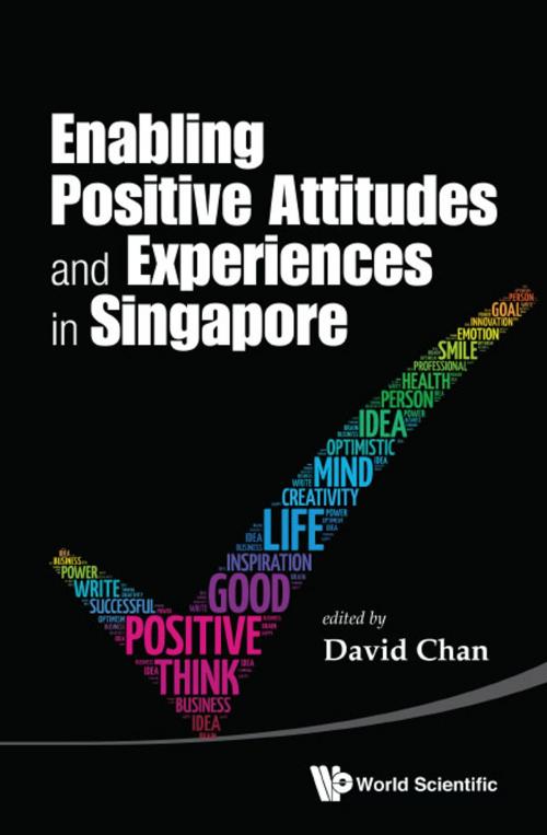 Cover of the book Enabling Positive Attitudes and Experiences in Singapore by David Chan, World Scientific Publishing Company