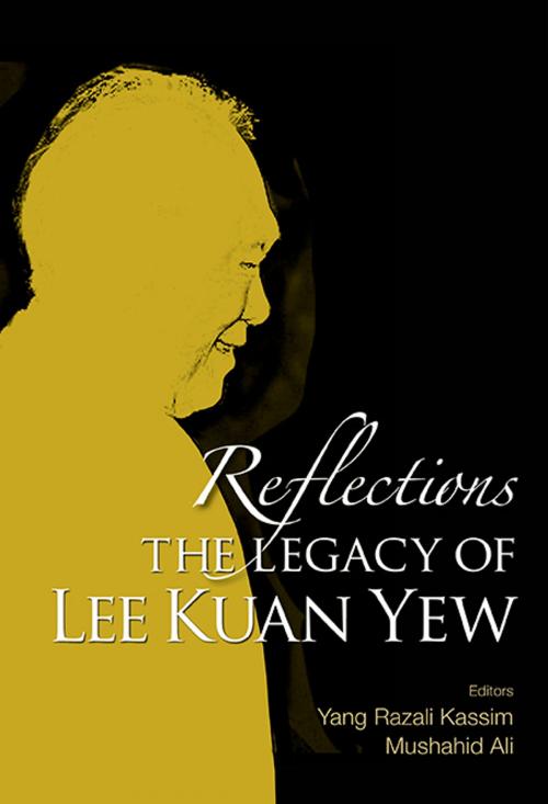 Cover of the book Reflections by Yang Razali Kassim, Mushahid Ali, World Scientific Publishing Company