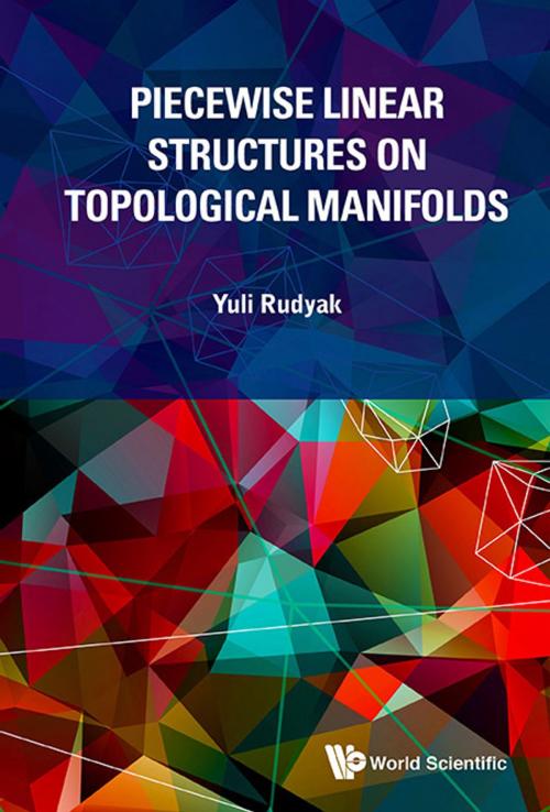 Cover of the book Piecewise Linear Structures on Topological Manifolds by Yuli Rudyak, World Scientific Publishing Company