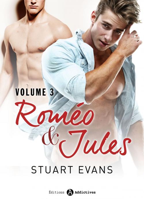Cover of the book Roméo et Jules - 3 by Stuart Evans, Editions addictives