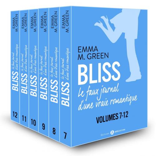 Cover of the book Bliss - Le faux journal d'une vraie romantique (volumes 7 à 12) by Emma M. Green, Editions addictives