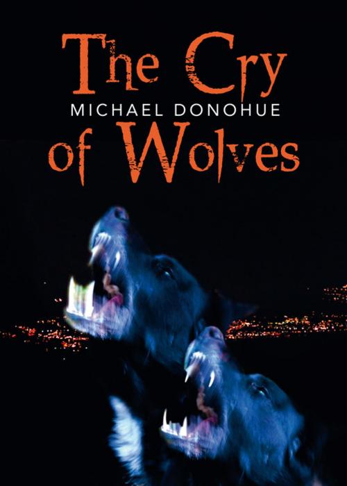 Cover of the book The Cry of Wolves by Michael Donohue, Éditions Textes Gais