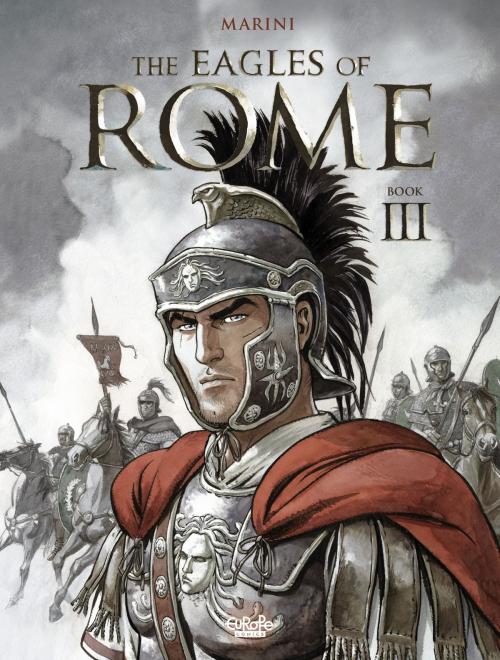 Cover of the book The Eagles of Rome - Book III by Enrico Marini, EUROPE COMICS