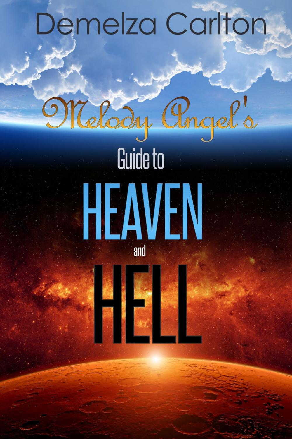 Big bigCover of Melody Angel's Guide to Heaven and Hell