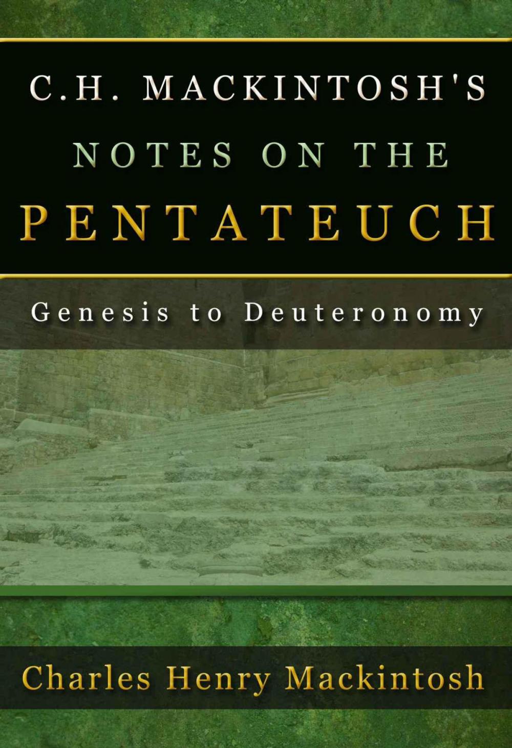 Big bigCover of C. H. Mackintosh's Notes on the Pentateuch