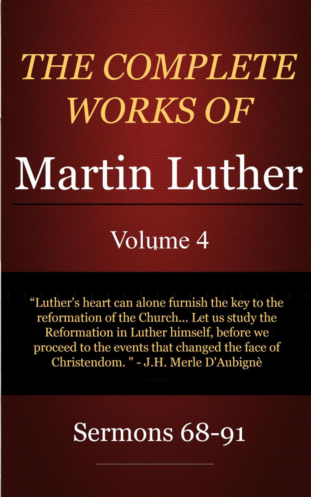 Big bigCover of The Complete Works of Martin Luther, Volume 4