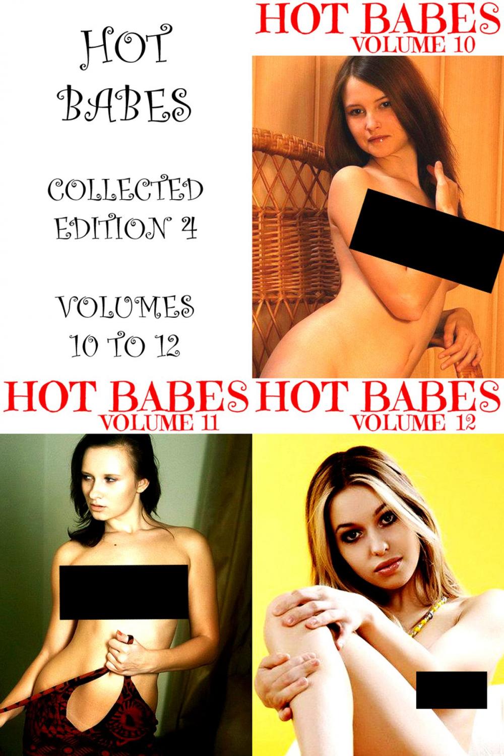 Big bigCover of Hot Babes Collected Edition 4 - Volumes 10 to 12 - A sexy photo book!