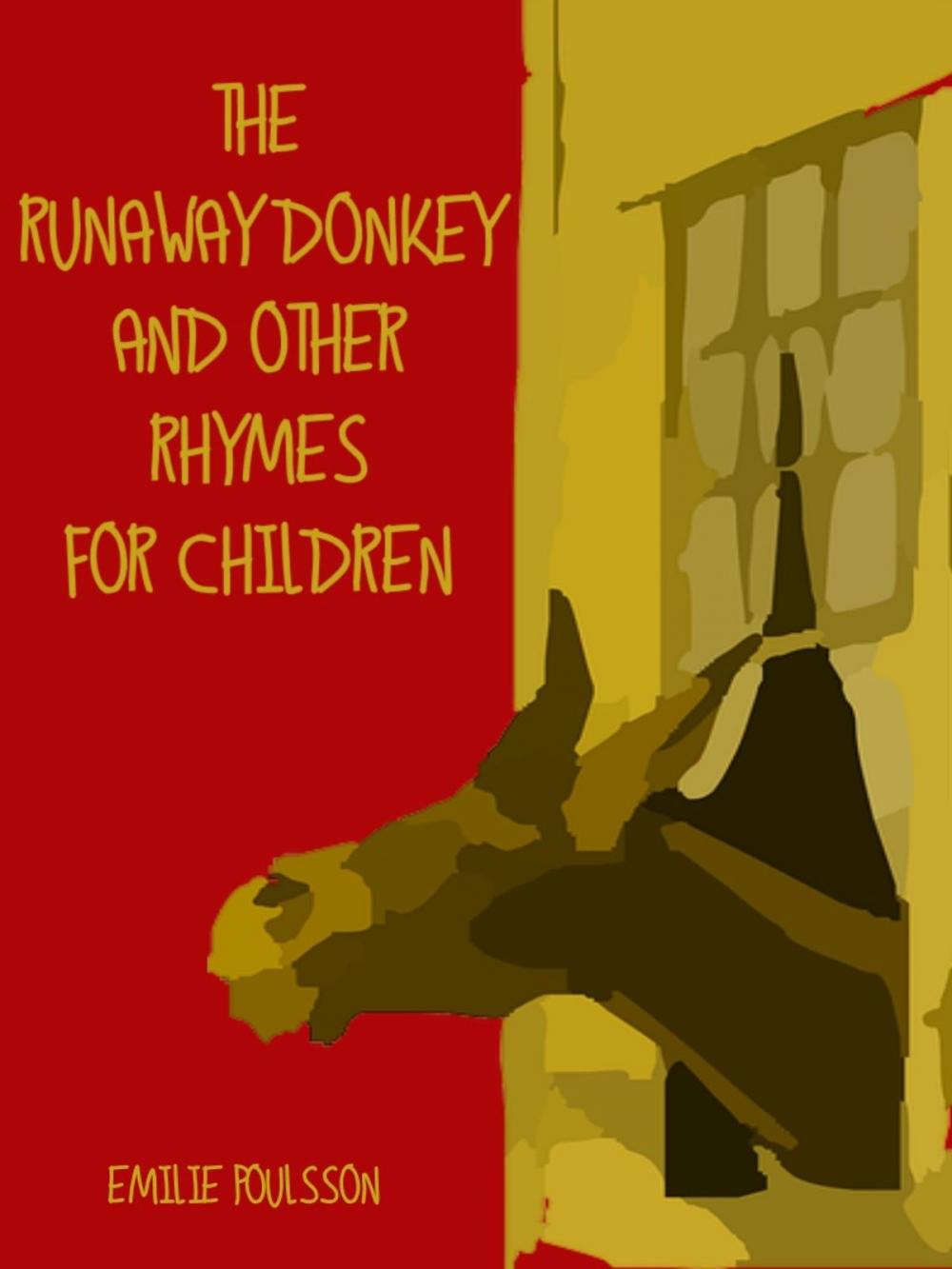 Big bigCover of The Runaway Donkey and Other Rhymes for Children (Illustrated)