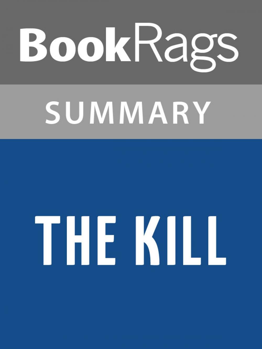 Big bigCover of The Kill by Jonas Saul l Summary & Study Guide
