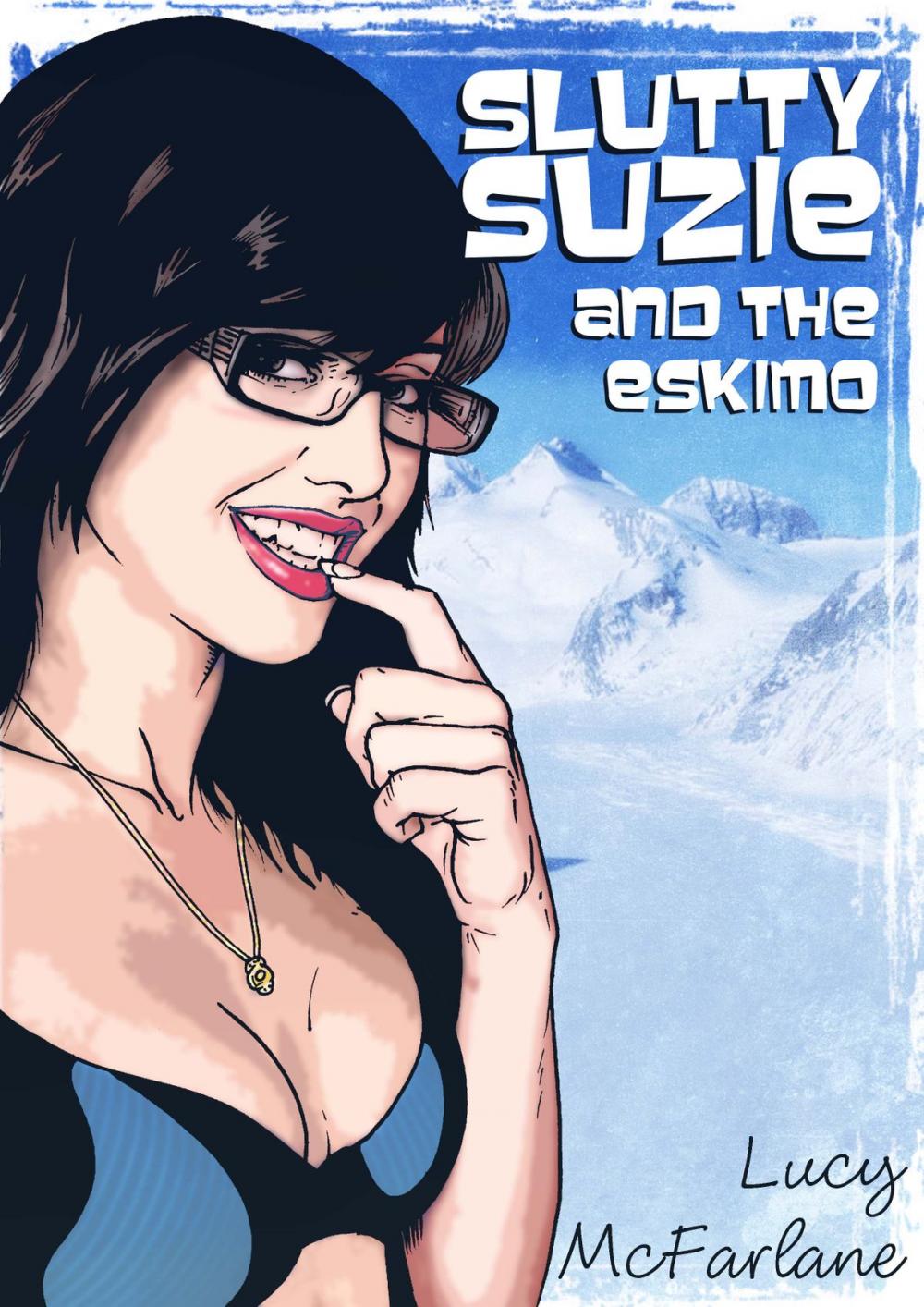 Big bigCover of Slutty Suzie and the Eskimo - A short erotic novel