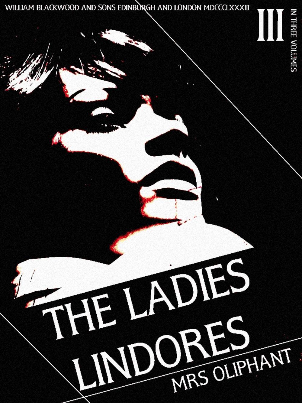 Big bigCover of The Ladies Lindores, Volume 3 (of 3)