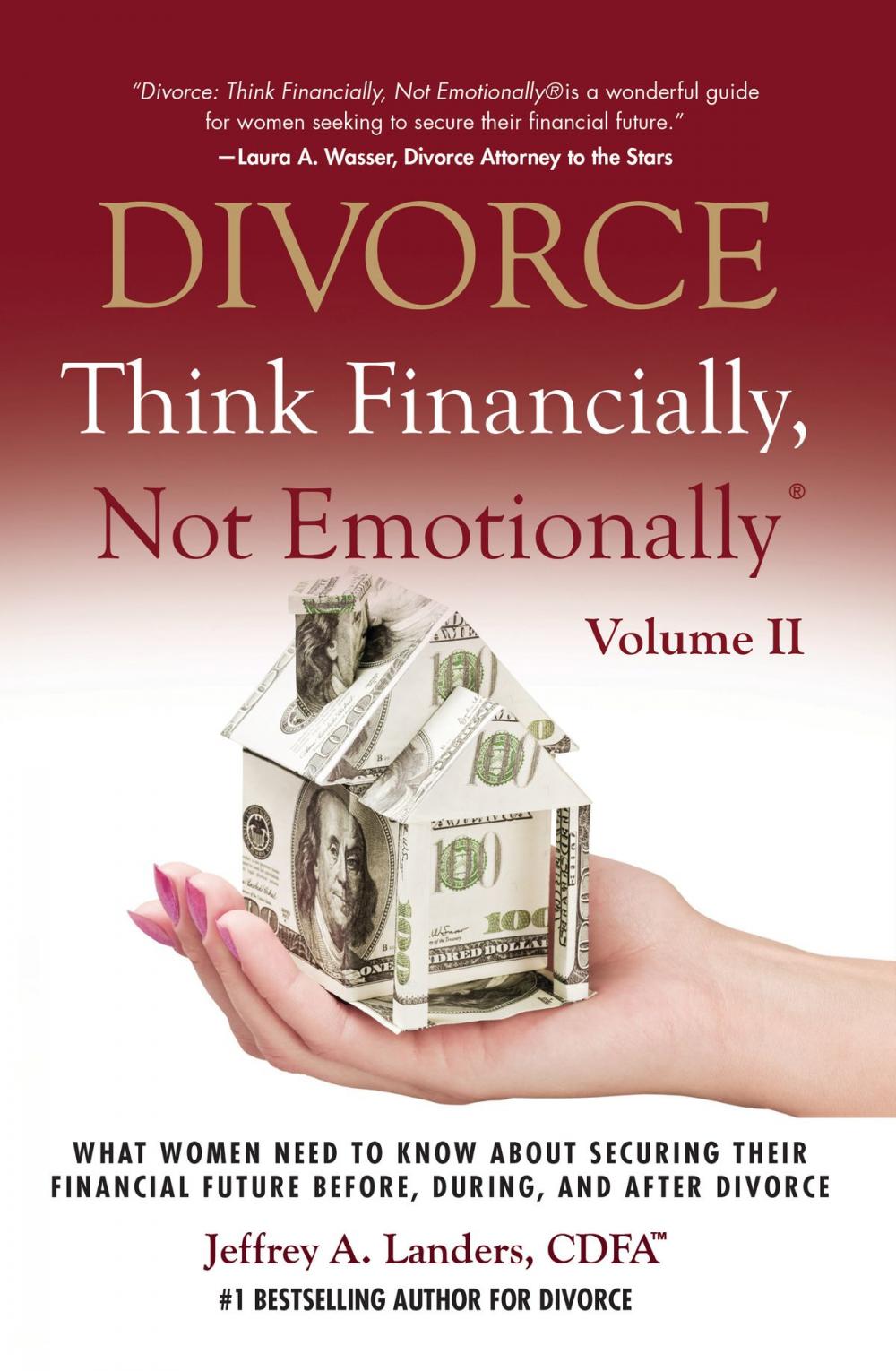 Big bigCover of DIVORCE: Think Financially, Not Emotionally® Volume II: