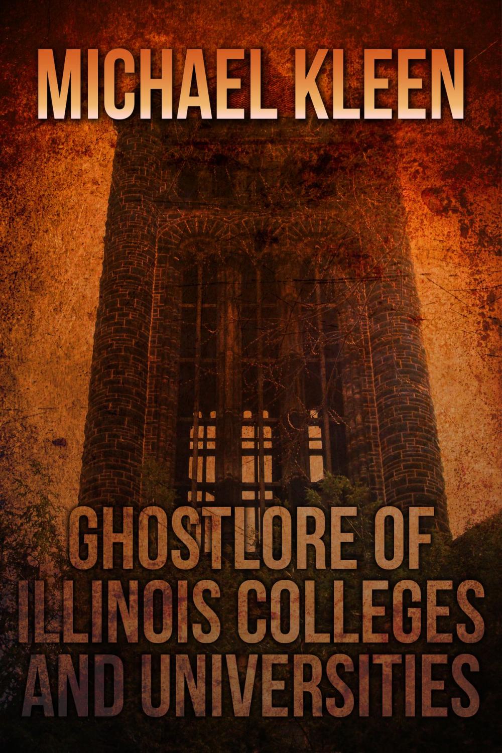 Big bigCover of Ghostlore of Illinois Colleges and Universities