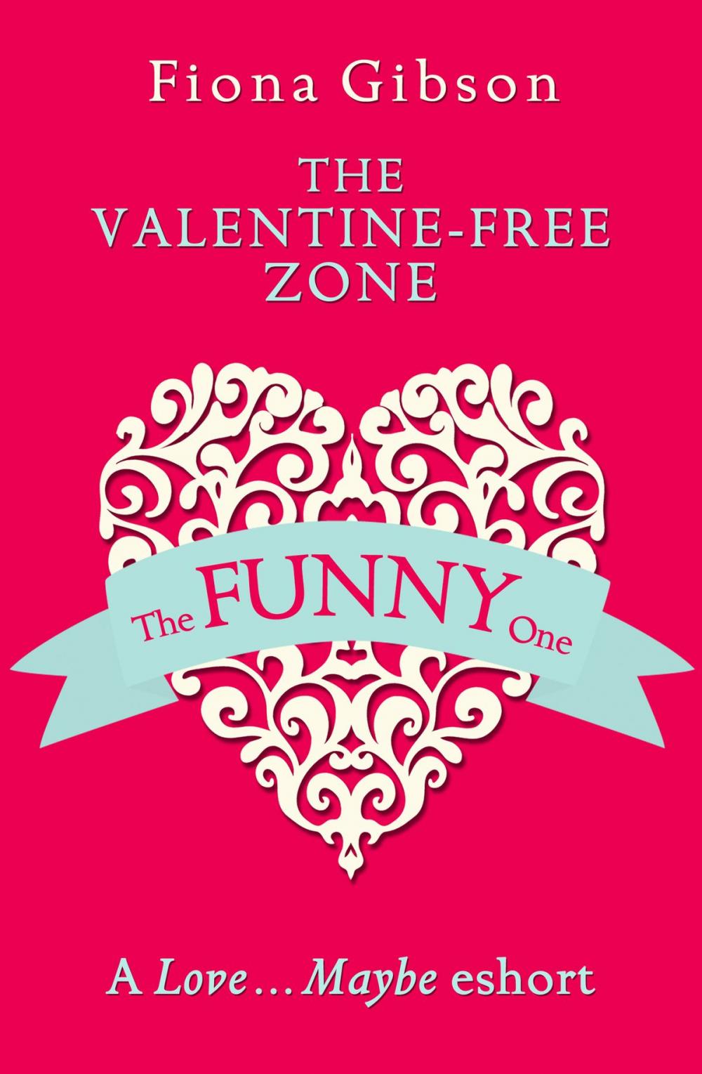 Big bigCover of The Valentine-Free Zone: A Love...Maybe Valentine eShort