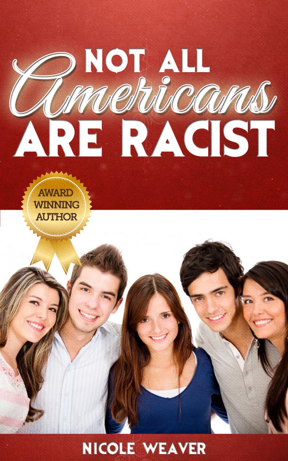Big bigCover of Not All Americans Are Racist