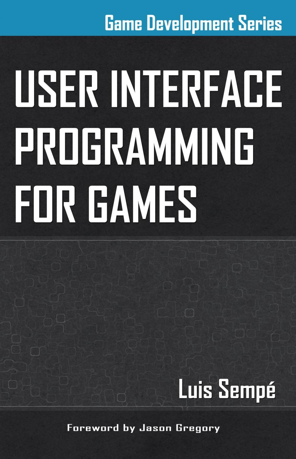 Big bigCover of User Interface Programming for Games