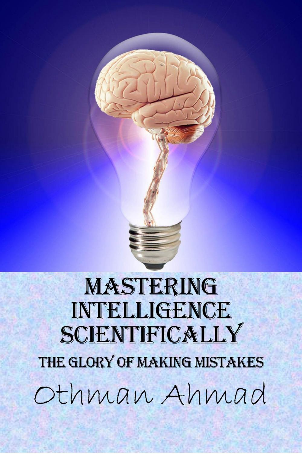 Big bigCover of Mastering Intelligence Scientifically: The Glory of Making Mistakes