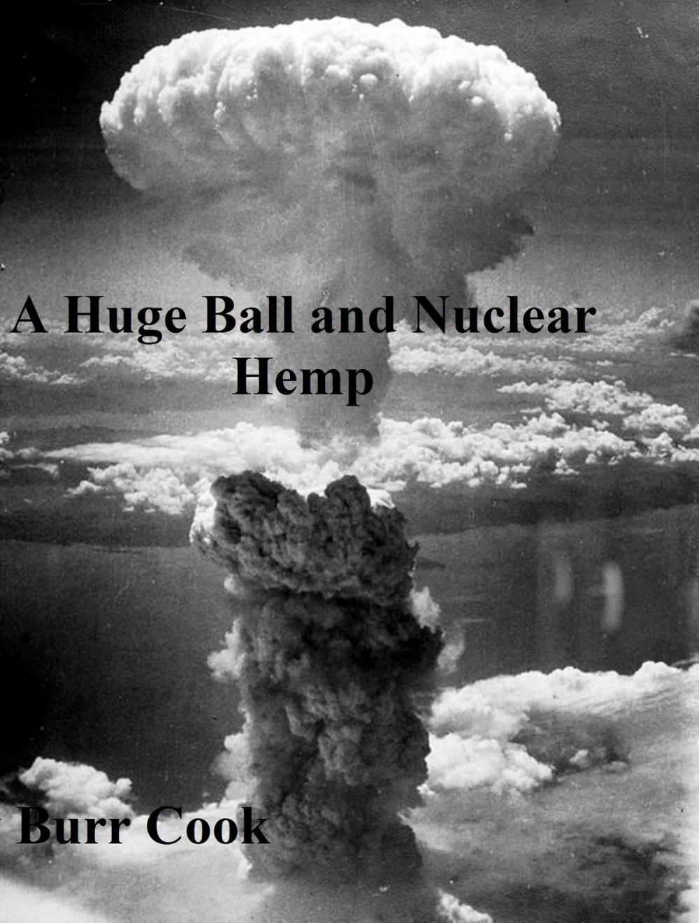 Big bigCover of A Huge Ball and Nuclear Hemp