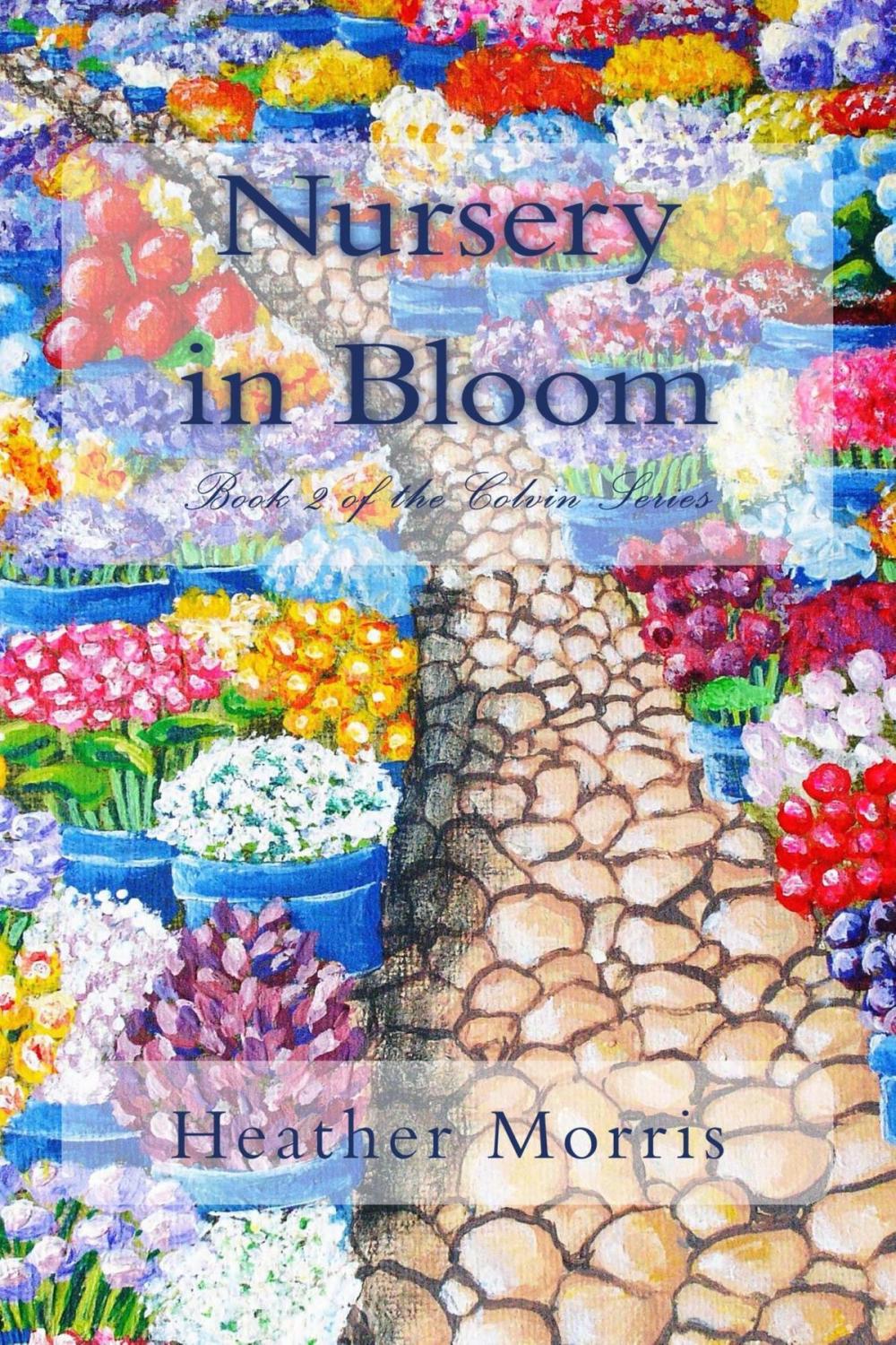 Big bigCover of Nursery in Bloom- Book 2 of the Colvin Series