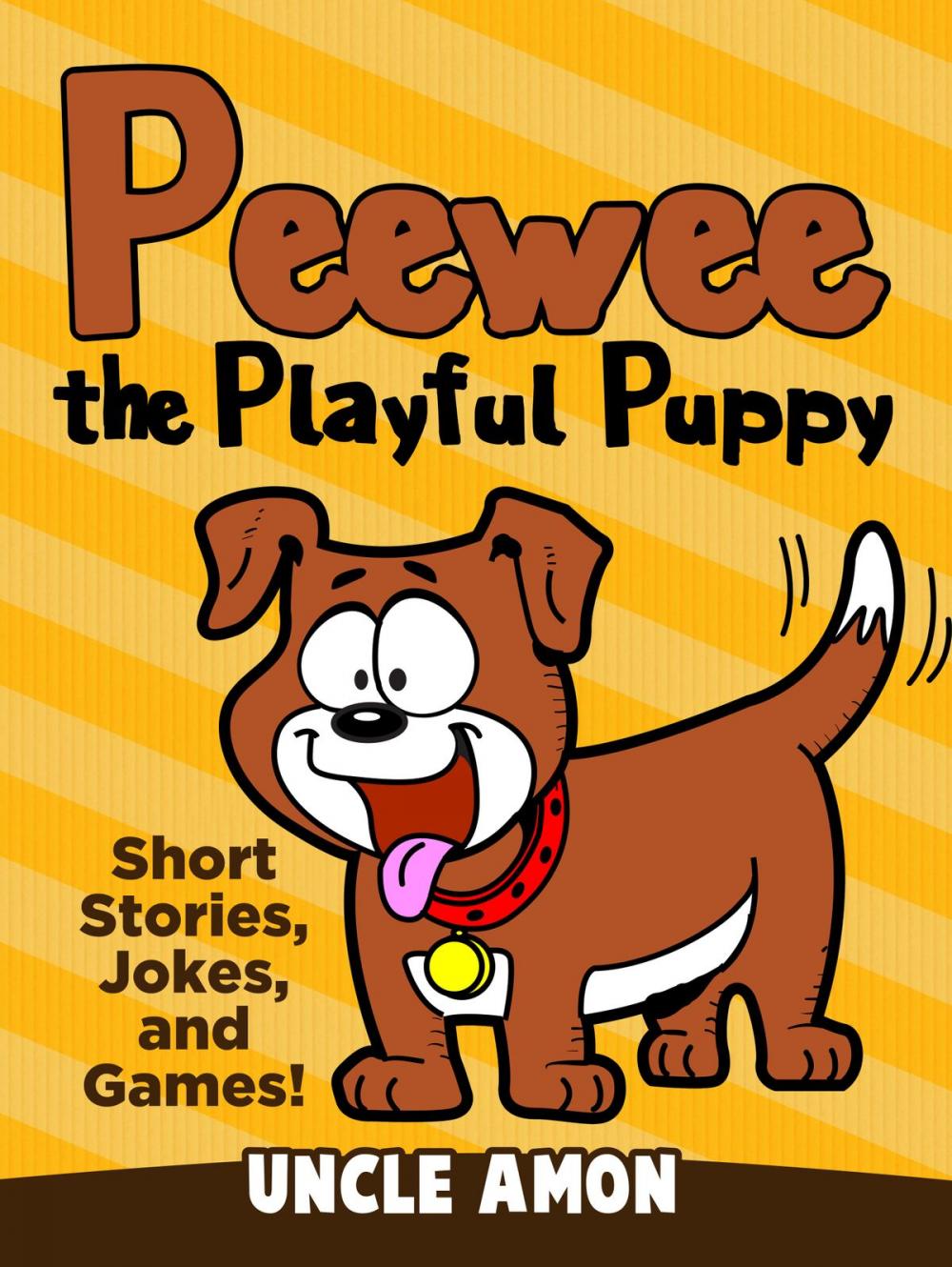 Big bigCover of Peewee the Playful Puppy (Short Stories, Jokes, and Games!)