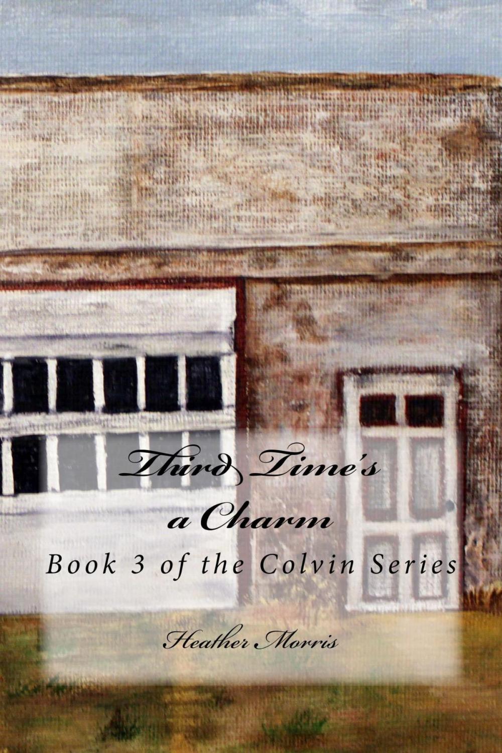 Big bigCover of Third Time's a Charm- Book 3 of the Colvin Series