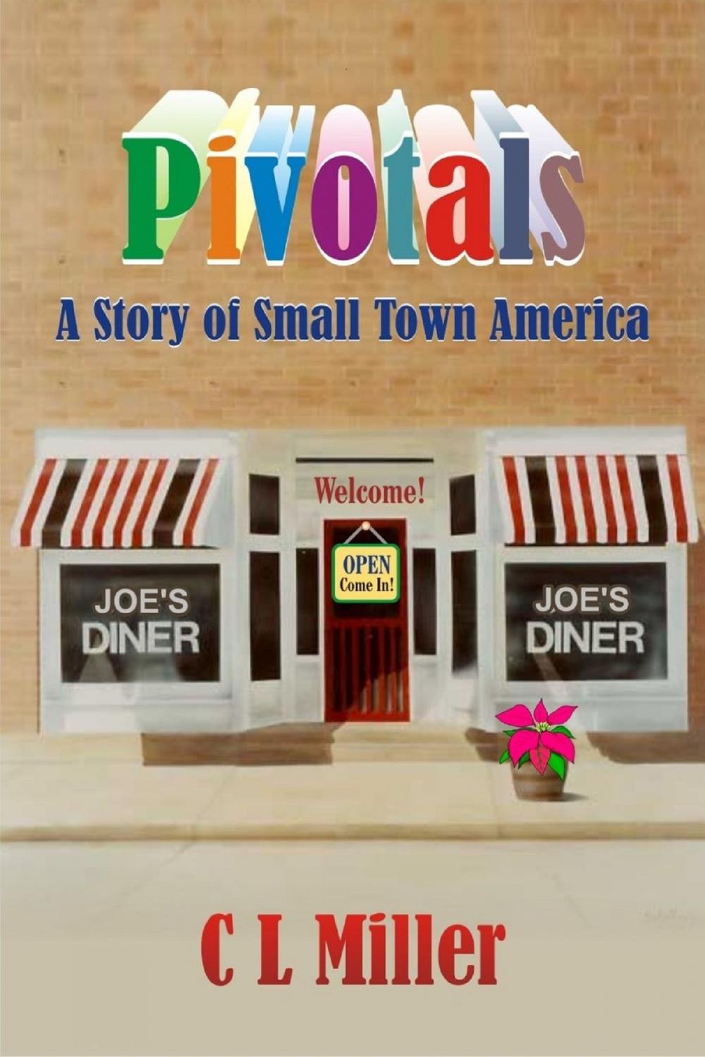 Big bigCover of Pivotals: A Story of Small Town America