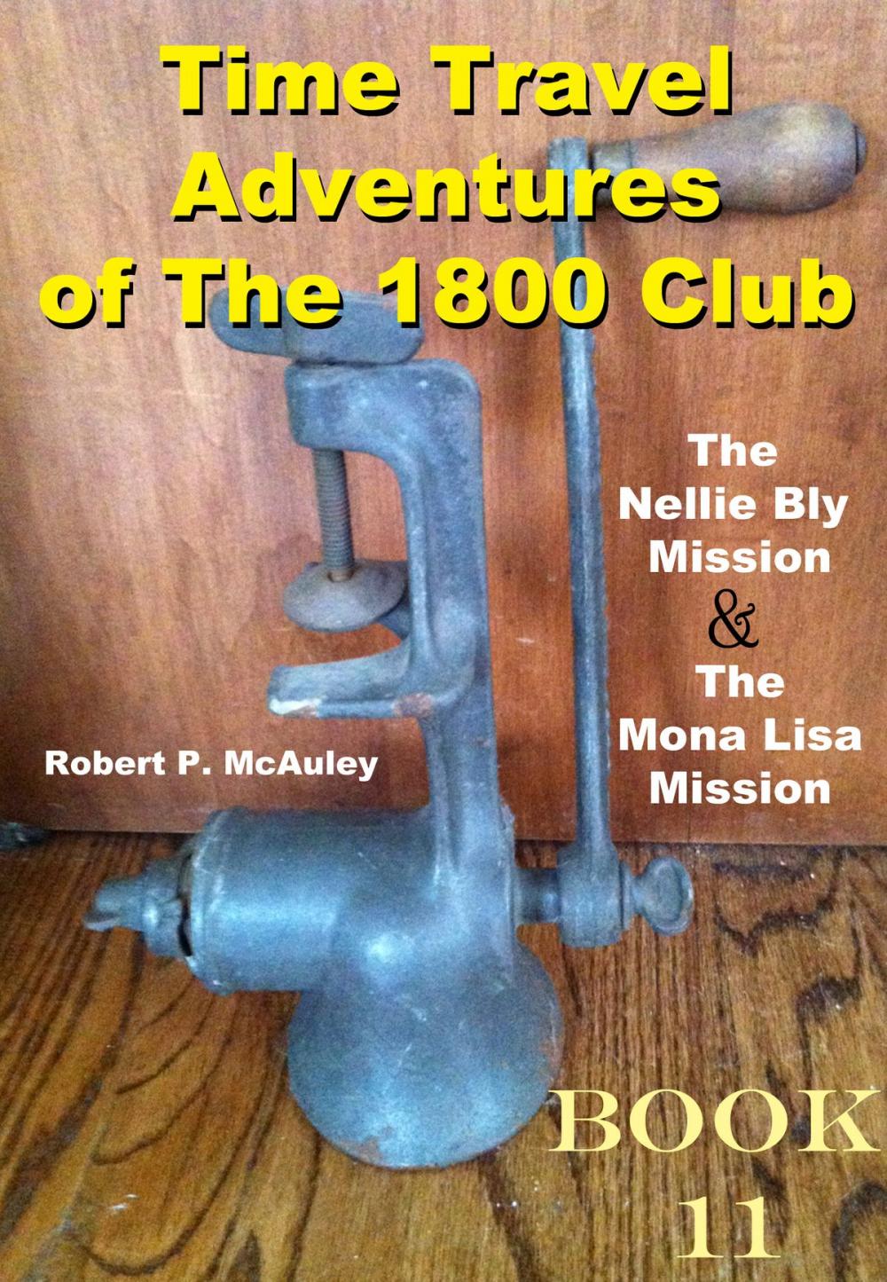 Big bigCover of Time Travel Adventures of The 1800 Club: Book 11