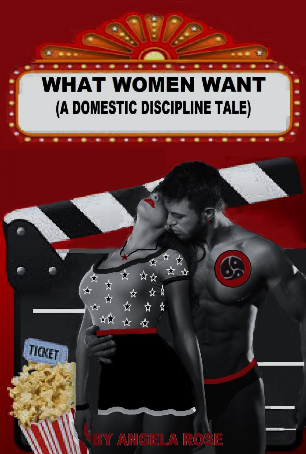 Big bigCover of What Women Want (A Domestic Discipline Tale)