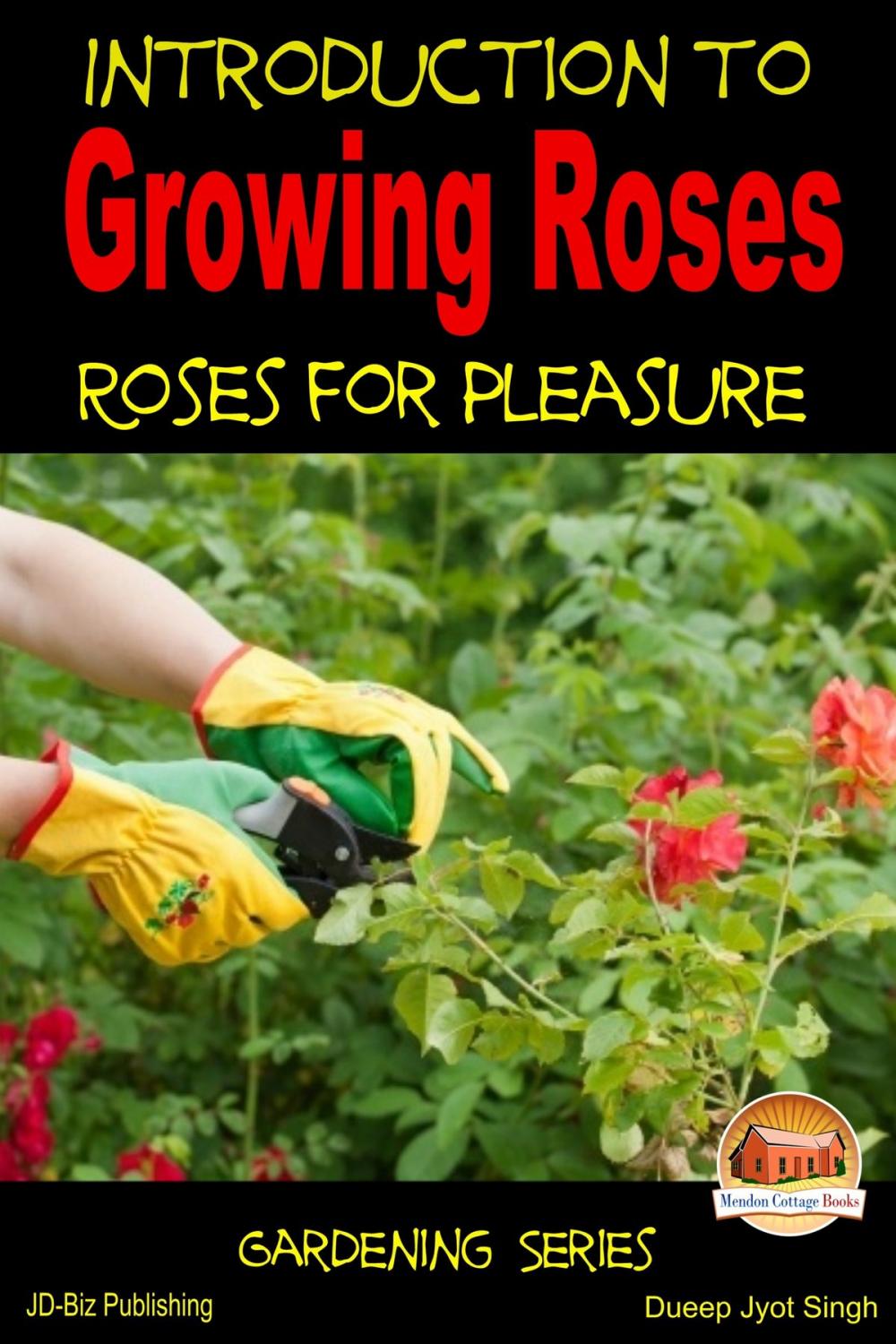 Big bigCover of Introduction to Growing Roses: Roses for Pleasure