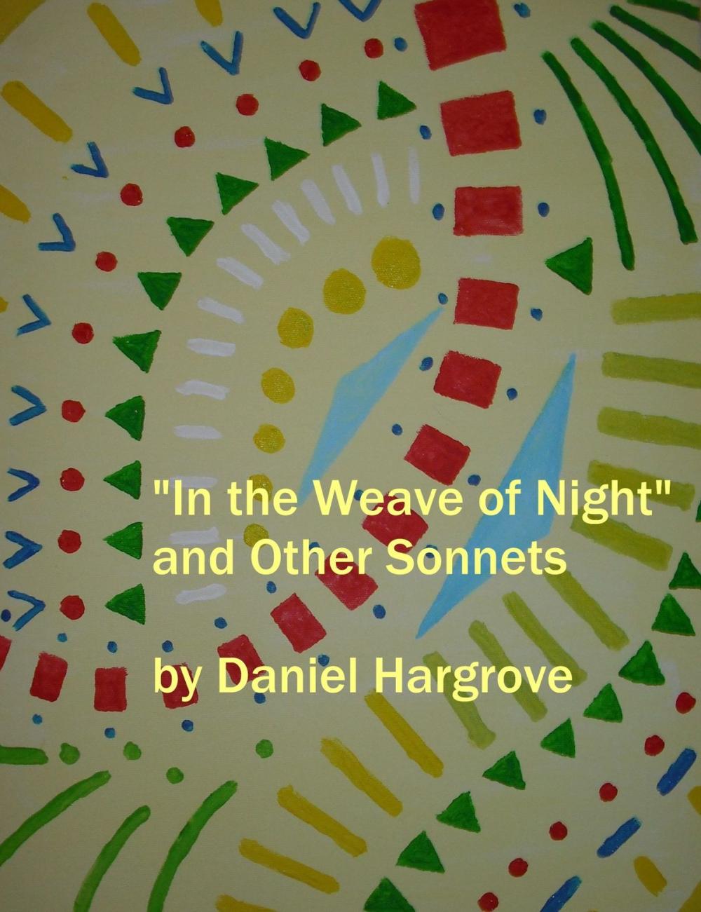 Big bigCover of "In the Weave of Night" and Other Sonnets
