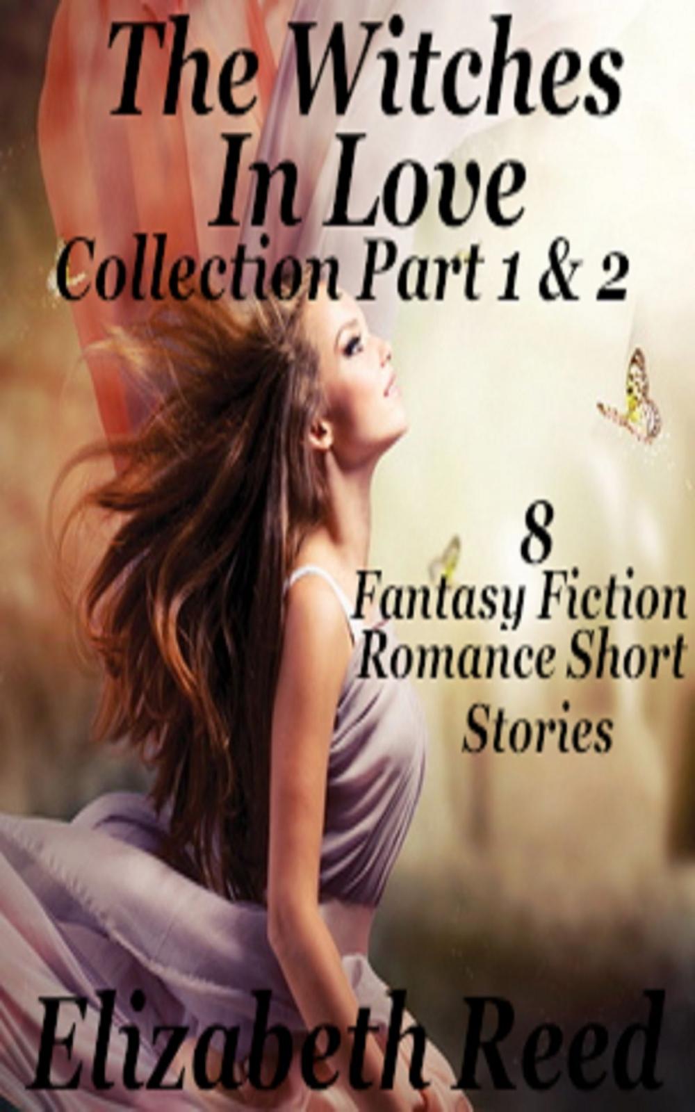 Big bigCover of The Witches in Love Collection Part 1 & 2: 8 Fantasy Fiction Romance Short Stories.