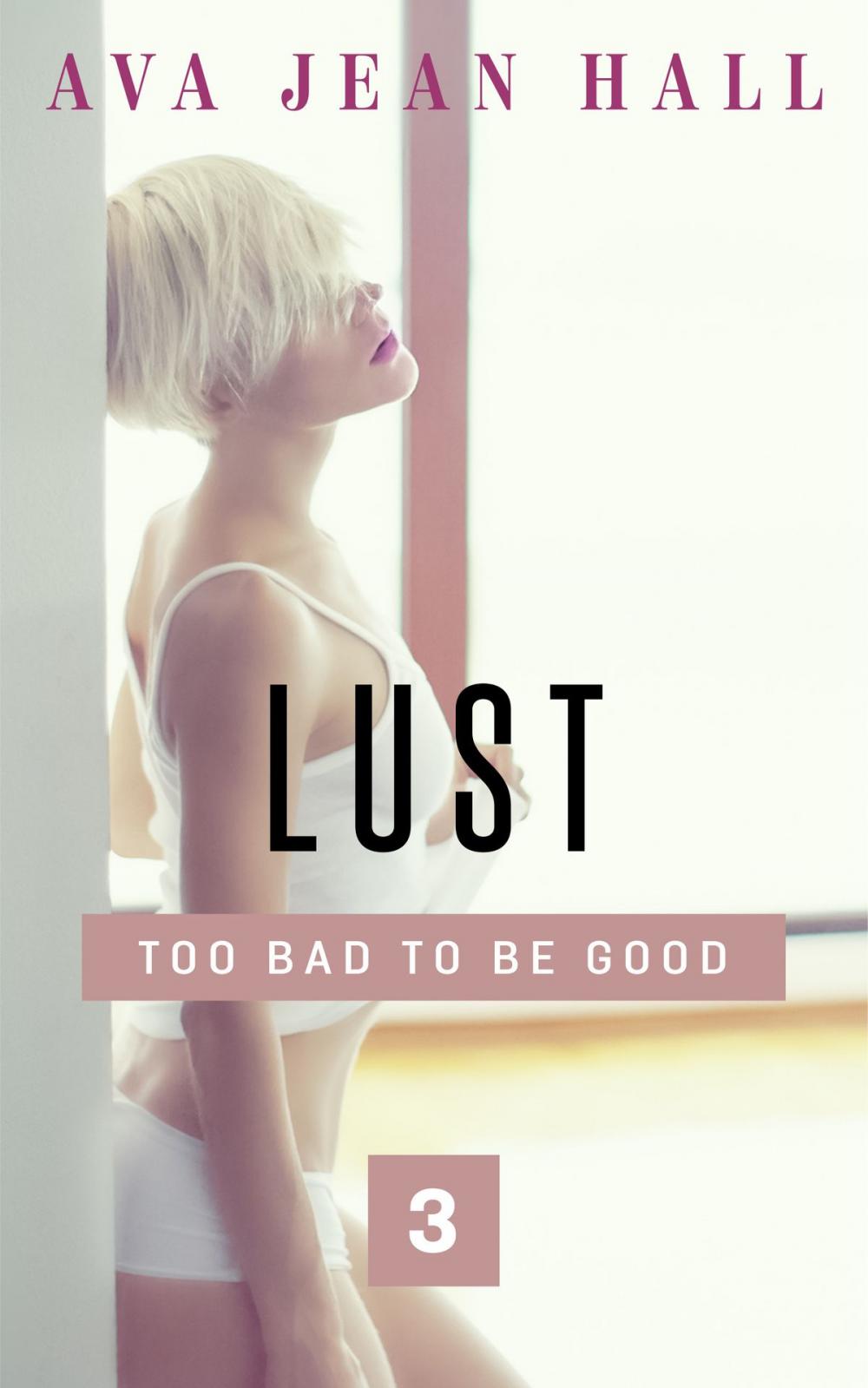 Big bigCover of Lust: Too Bad to Be Good