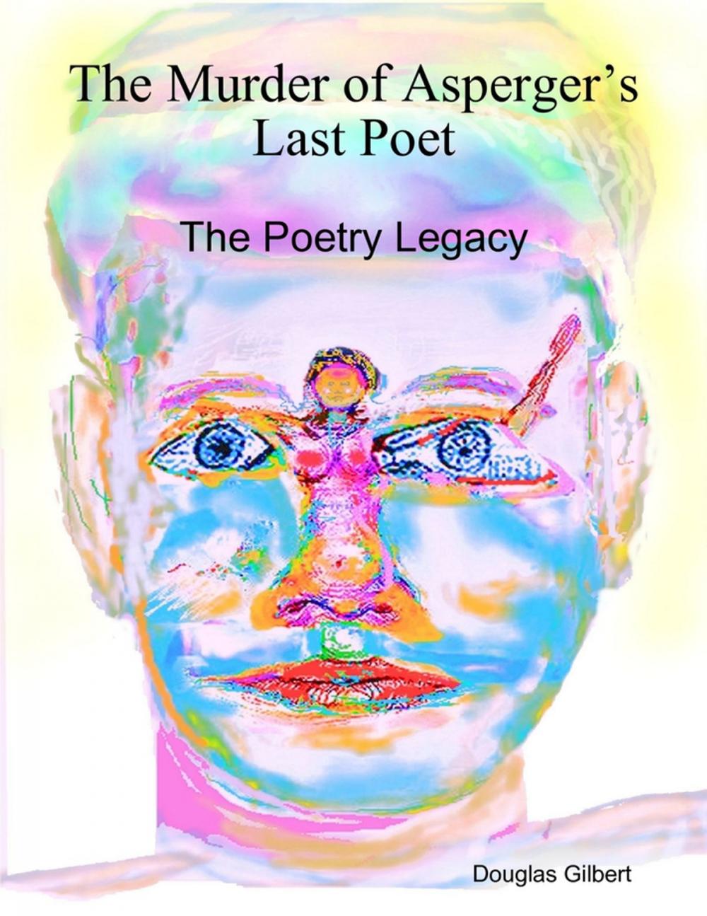 Big bigCover of The Murder of Asperger’s Last Poet: The Poetry Legacy