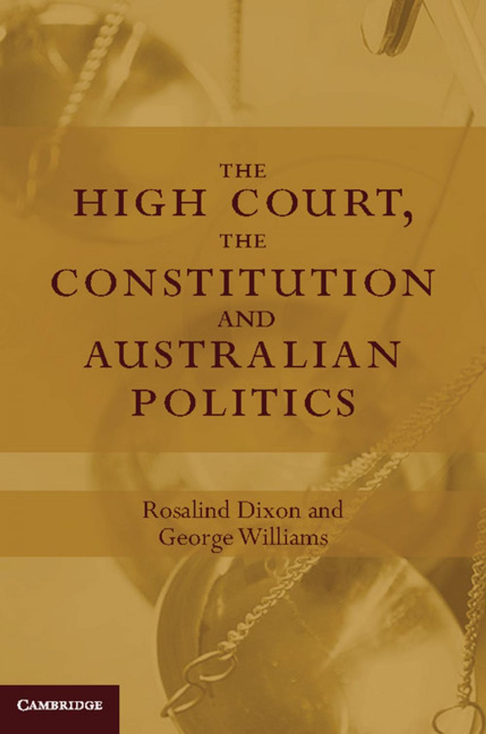 Big bigCover of The High Court, the Constitution and Australian Politics