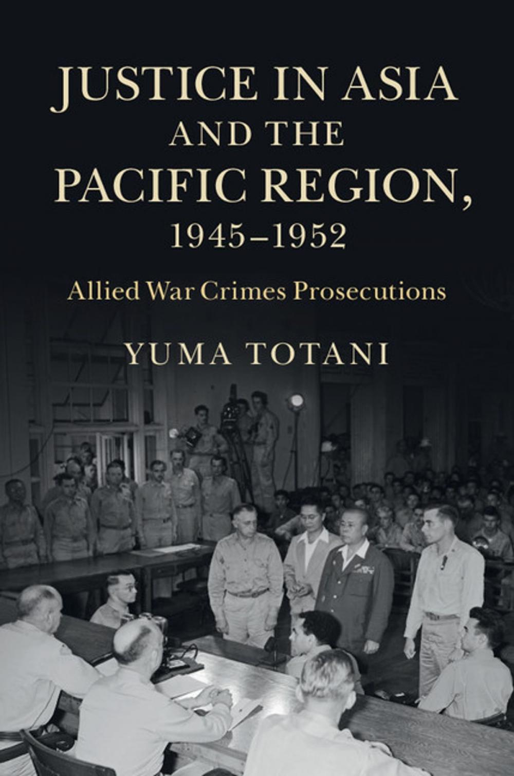 Big bigCover of Justice in Asia and the Pacific Region, 1945–1952
