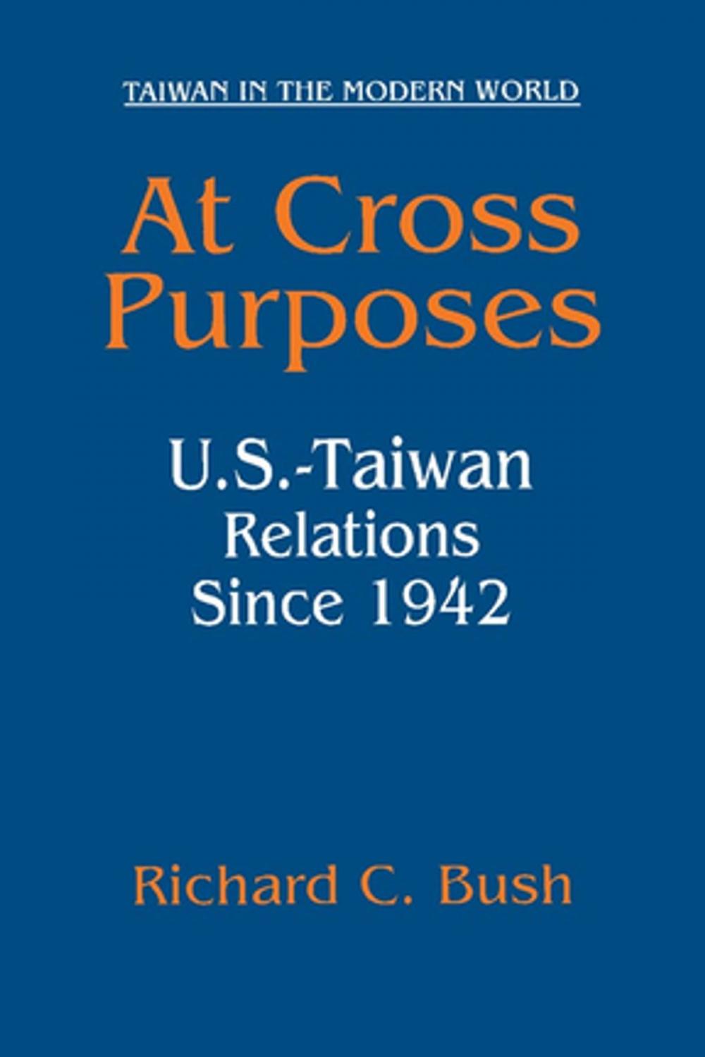 Big bigCover of At Cross Purposes: U.S.-Taiwan Relations Since 1942