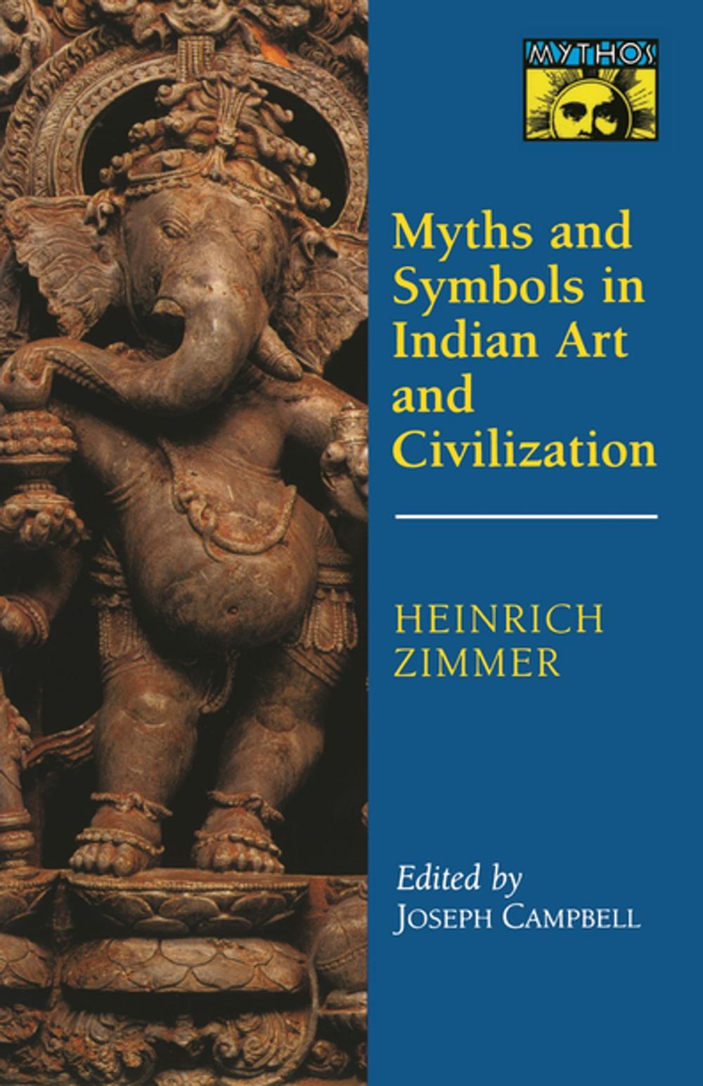 Big bigCover of Myths and Symbols in Indian Art and Civilization