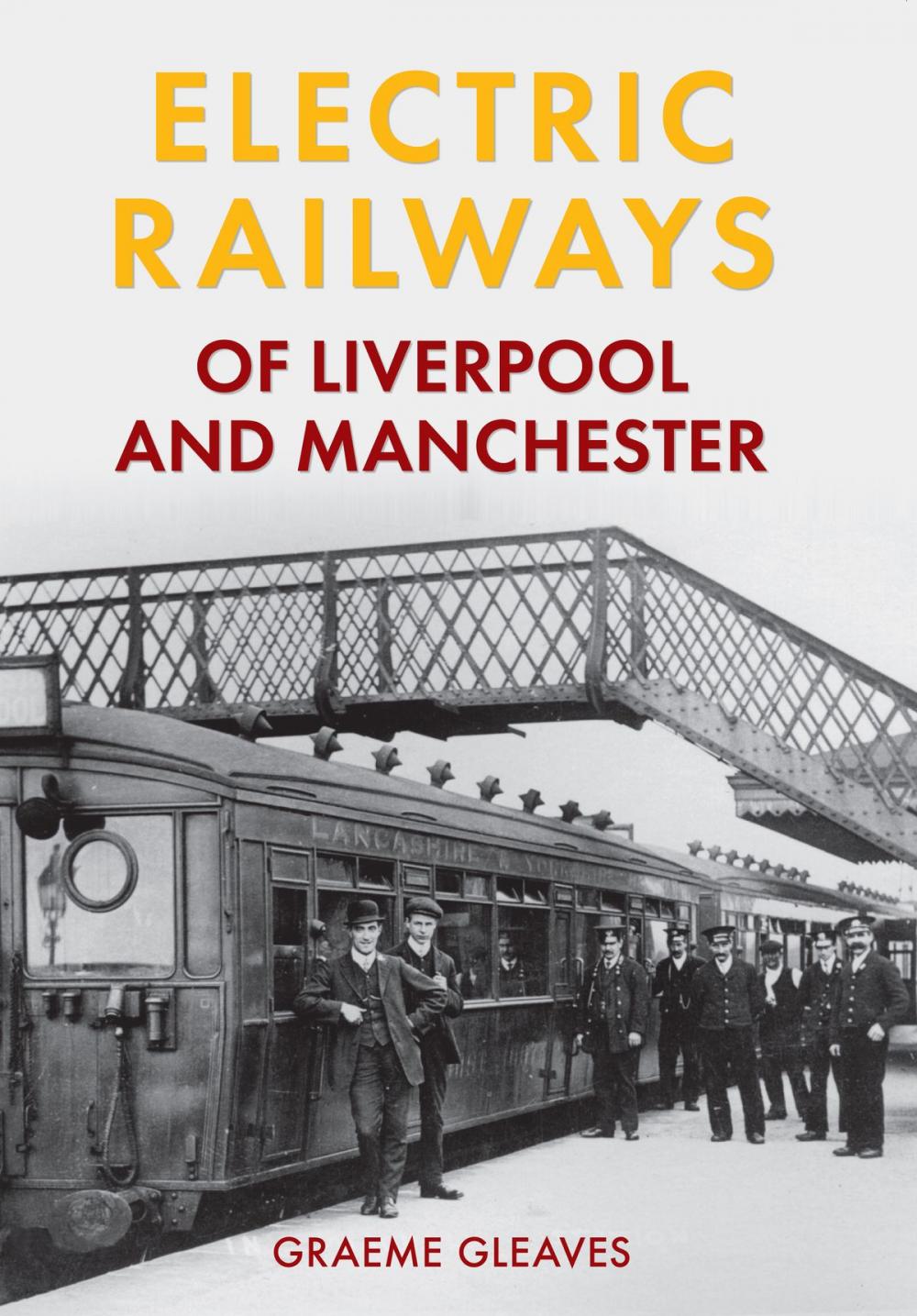 Big bigCover of Electric Railways of Liverpool and Manchester
