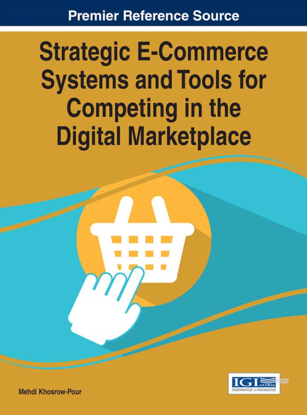 Big bigCover of Strategic E-Commerce Systems and Tools for Competing in the Digital Marketplace