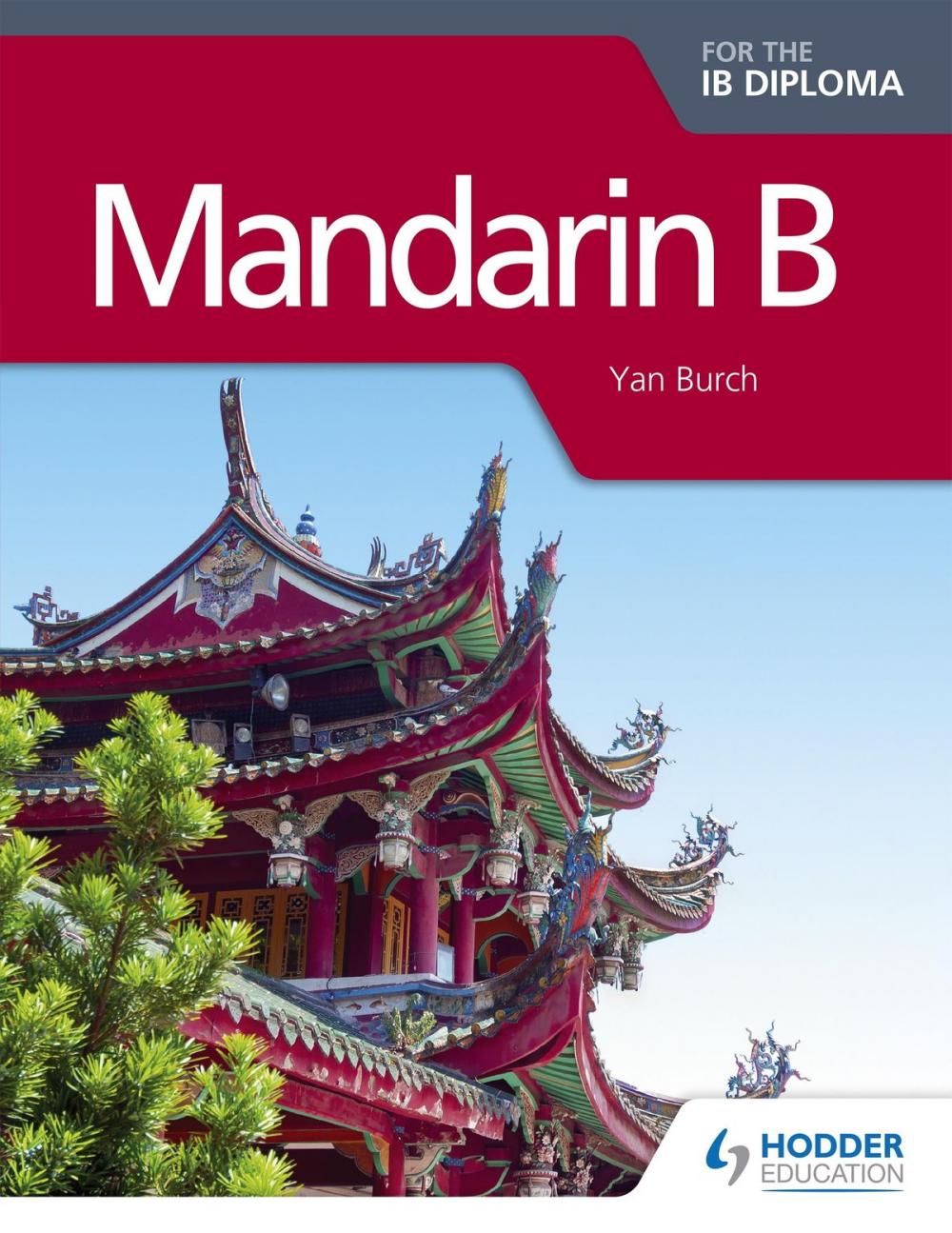 Big bigCover of Mandarin B for the IB Diploma