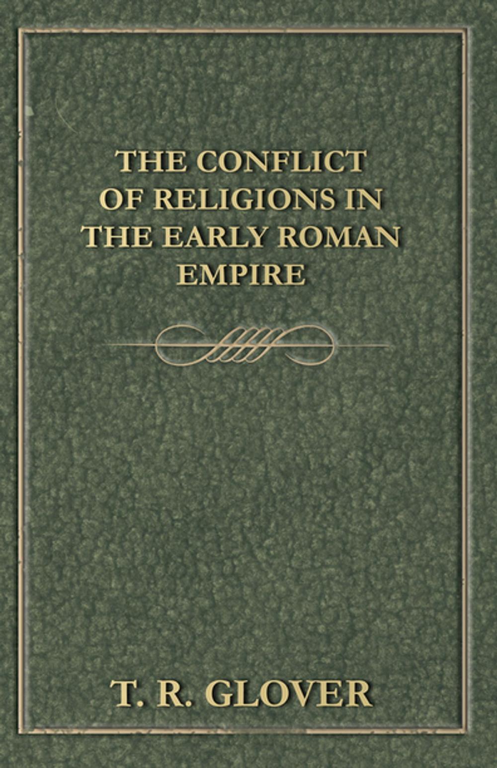Big bigCover of The Conflict of Religions in the Early Roman Empire