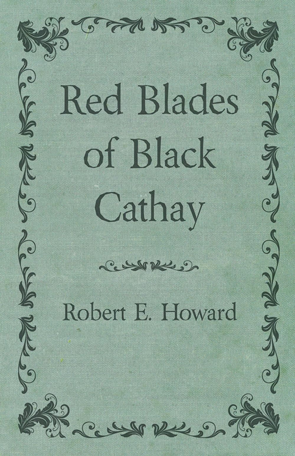 Big bigCover of Red Blades of Black Cathay