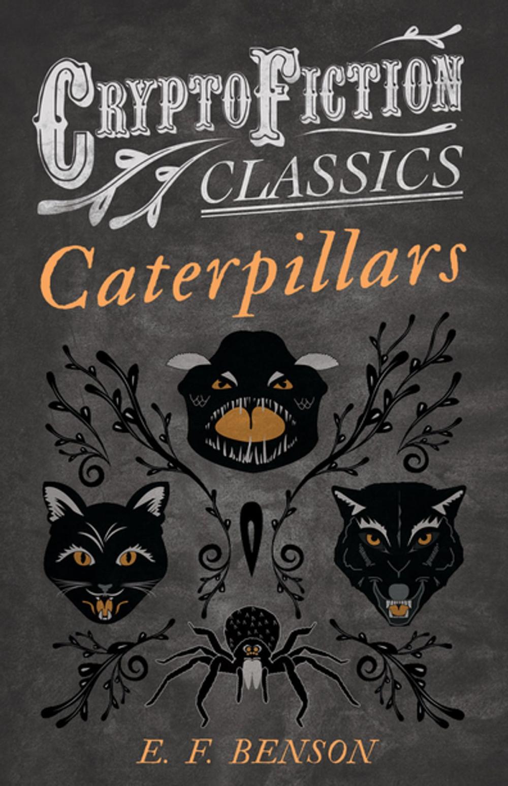 Big bigCover of Caterpillars (Cryptofiction Classics - Weird Tales of Strange Creatures)
