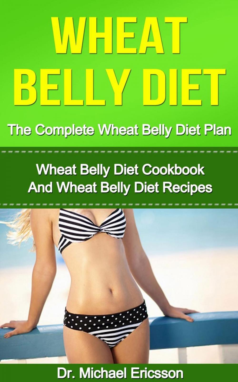 Big bigCover of Wheat Belly Diet: The Complete Wheat Belly Diet Plan: Wheat Belly Diet Cookbook And Wheat Belly Diet Recipes